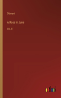 Rose in June: Vol. II