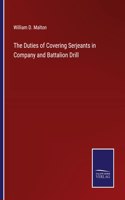 Duties of Covering Serjeants in Company and Battalion Drill