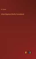 Infant Baptism Briefly Considered