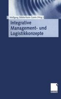 Integrative Management- Und Logistikkonzepte