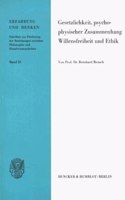 Gesetzlichkeit, Psychophysischer Zusammenhang, Willensfreiheit Und Ethik