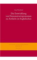 Die Entwicklung Von Demonstrativpronomen Zu Artikeln Im Soghdischen