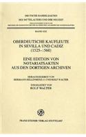 Oberdeutsche Kaufleute in Sevilla Und Cadiz (1525-1560)