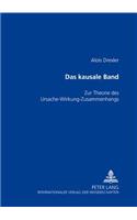 Das Kausale Band: Zur Theorie Des Ursache-Wirkung-Zusammenhangs