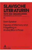 Figures of Memory and Forgetting in Andrej Bitov's Prose: Postmodernism and the Quest for History