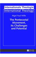 Pentecostal Movement, its Challenges and Potential