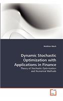 Dynamic Stochastic Optimization with Applications in Finance