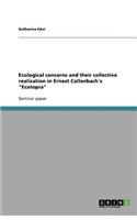 Ecological concerns and their collective realisation in Ernest Callenbach´s 