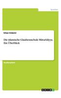 Die islamische Glaubensschule Māturīdiyya. Ein Überblick