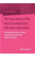 The Transition at the End of Compulsory Full-Time Education