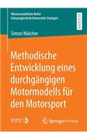 Methodische Entwicklung eines durchgängigen Motormodells für den Motorsport