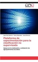 Plataforma de Experimentacion Para La Clasificacion No Supervisada