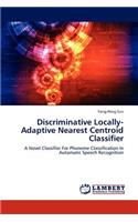 Discriminative Locally-Adaptive Nearest Centroid Classifier