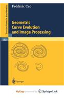 Geometric Curve Evolution and Image Processing