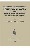 Neurologisch-Neurochirurgische Röntgendiagnostik Und Andere Methoden Zur Erkennung Intrakranialer Erkrankungen