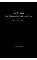 Die PRAXIS Des Eisenhüttenchemikers