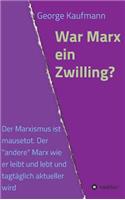 War Marx ein Zwilling?