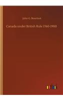 Canada under British Rule 1760-1900