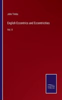 English Eccentrics and Eccentricities: Vol. II