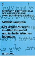 Der Schoene Mensch Im Alten Testament Und Im Hellenistischen Judentum