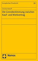 Die Grenzbestimmung Zwischen Kauf- Und Werkvertrag