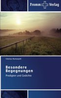 Besondere Begegnungen