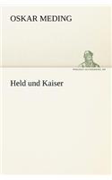 Held Und Kaiser: (German)