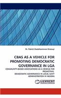 Cbas as a Vehicle for Promoting Democratic Governance in Lga