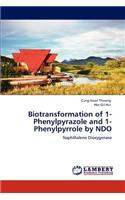 Biotransformation of 1-Phenylpyrazole and 1-Phenylpyrrole by NDO