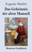 Das Geheimnis der alten Mamsell (Großdruck)
