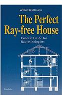The Perfect Ray-Free House: Concise Guide for Radiesthologists