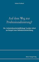 Auf Dem Weg Zur Professionalisierung?