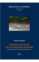Funktion Und Wesen Der Platonischen Akademie