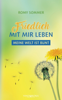 Friedlich mit mir leben