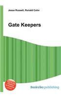 Gate Keepers