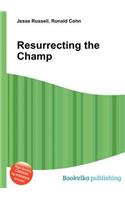 Resurrecting the Champ: (English)
