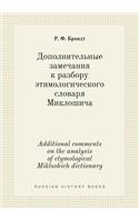 Additional comments on the analysis of etymological Mikloshich dictionary