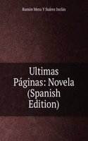 Ultimas Paginas: Novela (Spanish Edition)