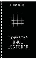 Povestea Unui Legionar: (Romanian)