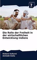 Die Rolle der Freiheit in der wirtschaftlichen Entwicklung Indiens