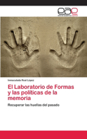 Laboratorio de Formas y las políticas de la memoria