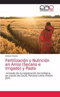 Fertilización y Nutrición en Arroz (Secano e Irrigado) y Pasto