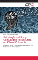 Psicología Jurídica y Comunidad Terapéutica en Cárcel Colombia