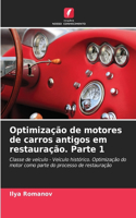 Optimização de motores de carros antigos em restauração. Parte 1