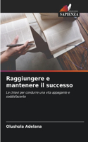 Raggiungere e mantenere il successo