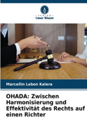 Ohada: Zwischen Harmonisierung und Effektivität des Rechts auf einen Richter