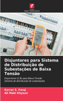 Disjuntores para Sistema de Distribuição de Subestações de Baixa Tensão