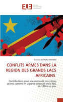 Conflits Armes Dans La Region Des Grands Lacs Africains
