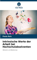 Intrinsische Werte der Arbeit bei Hochschulabsolventen