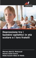 Depressione tra i bambini epilettici in età scolare e i loro fratelli